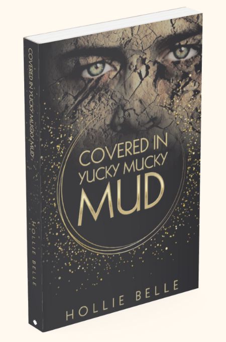 Covered in Yucky Mucky Mud 